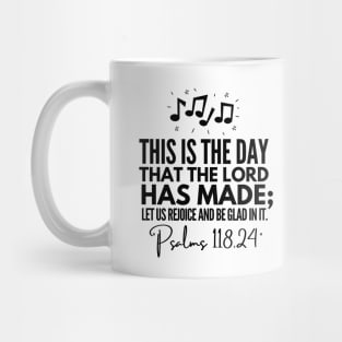 This is the day that the Lord has made Mug